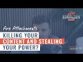 Are Attachments Killing Your Content And Stealing Your Power? || Episode 146