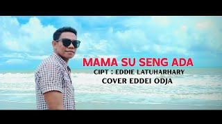 MAMA SU SENG ADA|| Eddy Odja__cover