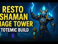 Resto Shaman Mage Tower Guide Totemic Build Full Walkthrough Tips Resto Shaman Mage Tower Guide Totemic Build Full Walkthrough Tips