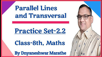 Class-8th Parallel Lines & Transversal Practice Set-2.2|std 8 Maths Practice Set-2.2|8 class maths