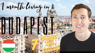 1 Month Living in Budapest| 7 Things I've Noticed