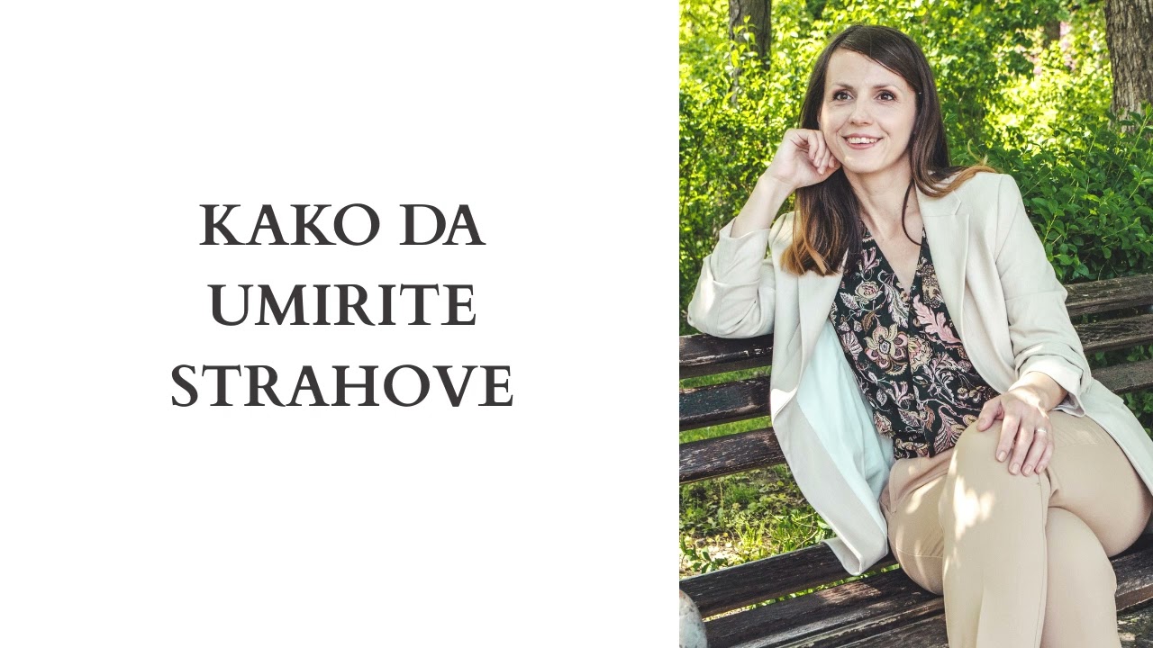 Kako da umirite strahove