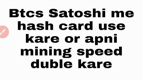 BTCS SATOSHI ME HASH CARD KAISE USE KARE / HOW TO USE SATOSHI CARD IN BTCS MINING APP