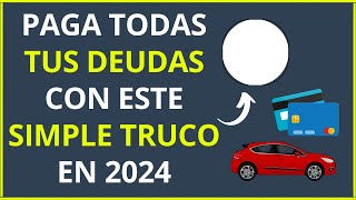 Truco Fácil para Salir de Tus Deudas en 2024