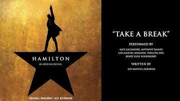 "Take a Break" from HAMILTON