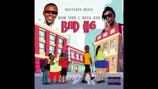 MSM 1000: Bad Number Six Ft Nega Don