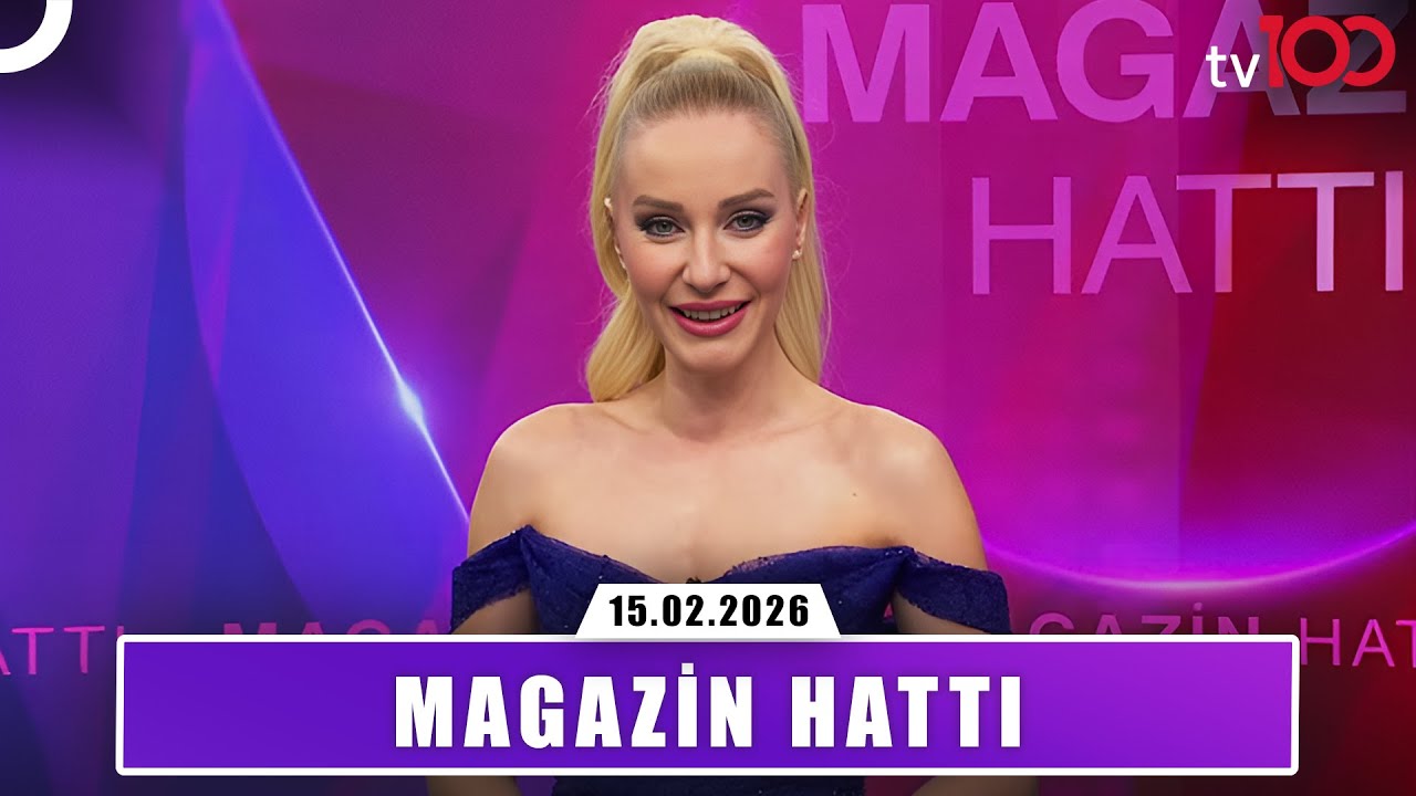 Magazin Hattı | 15 Şubat 2026