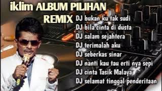 DJ IKLIM album pilihan terbaik REMIX PALING MANTUL 2022