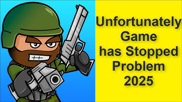 How to Fix Unfortunately Mini Militia Game has Stopped Problem 2025