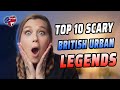 TOP 10 SCARY BRITISH URBAN LEGENDS | AMERICAN REACTS |AMANDA RAE