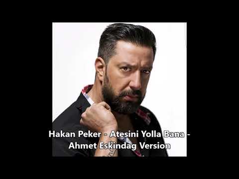 Hakan Peker   Atesini Yolla Bana Remix - Ahmet Eskindag