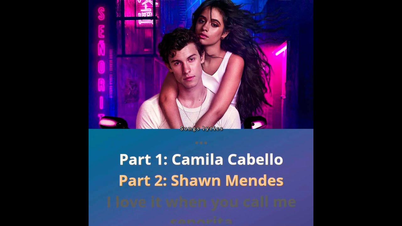 Shawn Mendes Camila Cabello Senorita. Песня Senorita. Песня Senorita Camila Cabello Shawn Mendes. Трек Сеньорита текст.