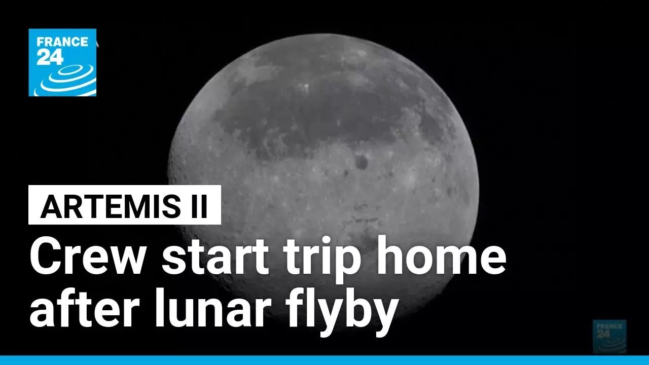 Artemis II crew start trip home after milestone-rich lunar flyby • FRANCE 24 English