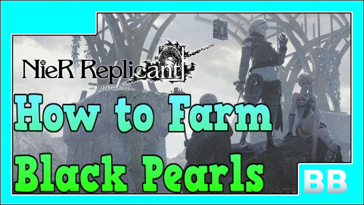 Nier Replicant How To Farm Black Pearls Youtube