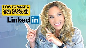 How to create a call to action that sticks on LinkedIn