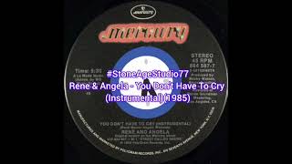 Rene & Angela - You Don't Have To Cry (Instrumental)(1985) @StoneAgeStudio77