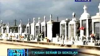 On The Spot Trans 7 Terbaru 28 April 2016 7 Kisah Seram Di Sekolah