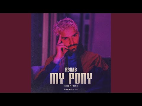 R3HAB - My Pony (R3HAB VIP Remix)