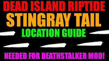 Dead Island Riptide Stingray Tail Location Guide | For Deathstalker Mod! | Suicider Meat Spawn (HD)