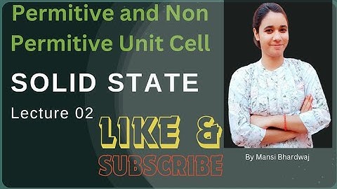 Primitive and Non-Primitive Unit Cell 02||  Solid State 02// CSIR NET , GATE , JEST , TIFR