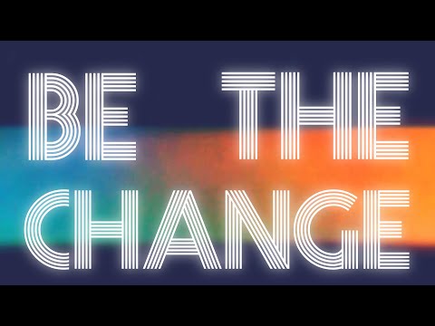 在 YouTube 上觀看「BE THE CHANGE | LILY-JO | OFFICIAL LYRIC VIDEO」
