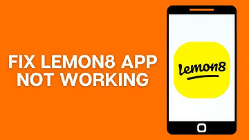 How To Fix Lemon8 App Not Working 2025 - Full Guide