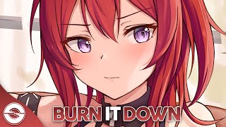 Nightcore - Burn It Down - (Lyrics)