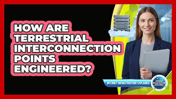 How Are Terrestrial Interconnection Points Engineered?
