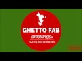 Ghetto fab ambiances 2