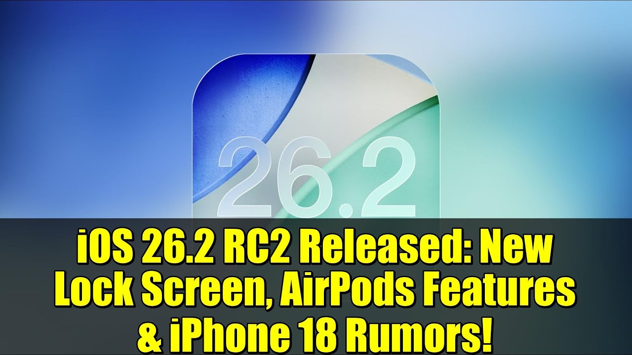 Вышла iOS 26.2 RC2: новый экран блокировки, функции AirPods и слухи об iPhone 18!