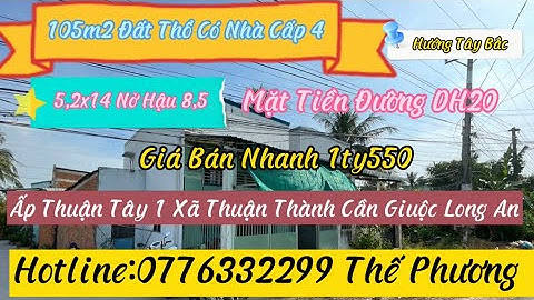 Bán Nhà Cấp 4 105m2 Đất Thổ Sổ Hồng Riêng Mặt Tiền Đường DH20 Thuận Tây 1 Xã Thuận Thành Cần Giuộc