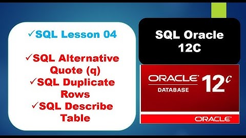 SQL Duplicate Rows and alternative Quote (q) | for beginners Lesson 04