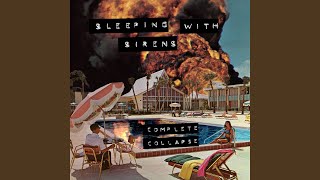 Complete Collapse - Sleeping With Sirens