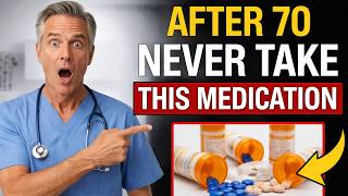 5 Dangerous Medications After 65 You Must Avoid | Hidden Risks Seniors Should Know (Doctor Explains)