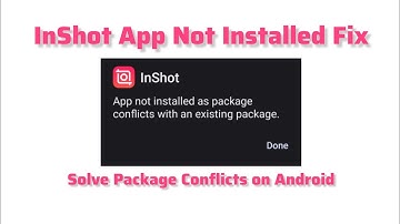 InShot App Not Installed Fix | Solve Package Conflicts on Android #InShot #FixAppError #ediary9 