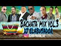 EL MEJOR MIX DE BACHATA DEL 2021 CON DJ ELABUSADOR