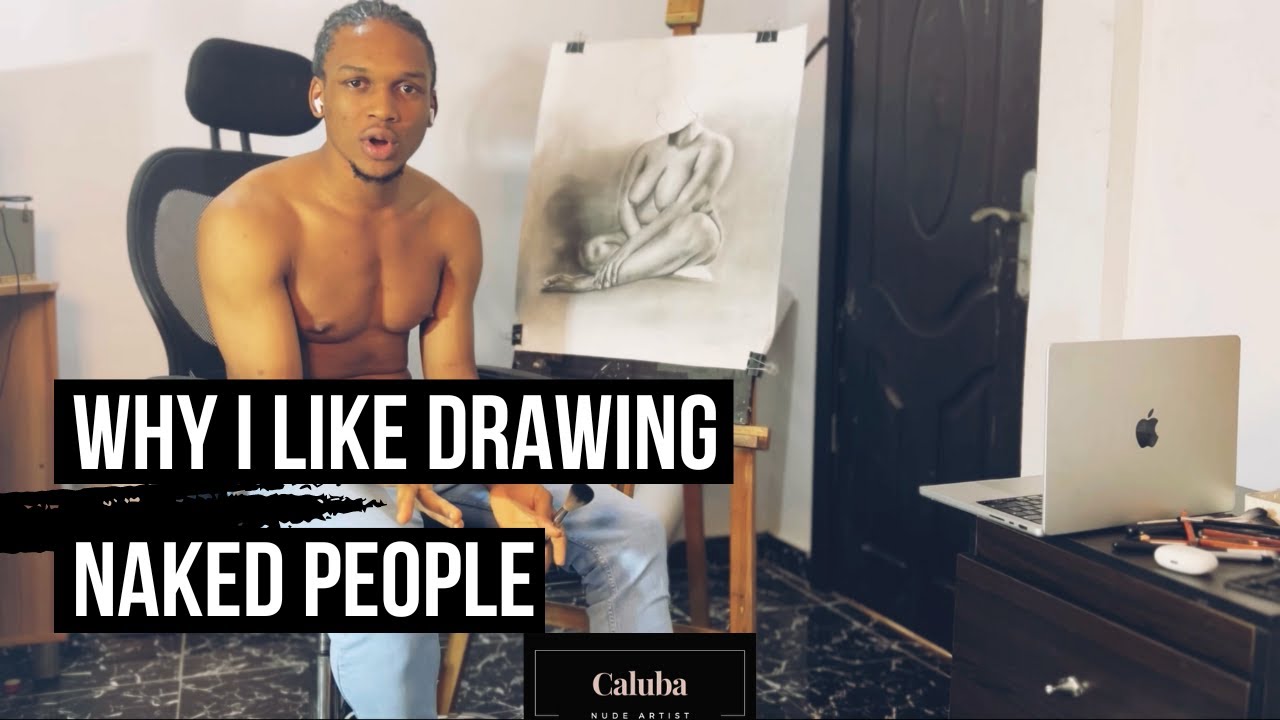 Why I Like Drawing Naked People Youtube