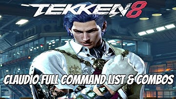 TEKKEN 8 Claudio Full Move List & Combos PS5