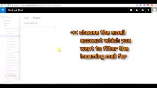 Outlook Webmail - How To Filter Incoming Emails Into Specific Folders - Creating Rules