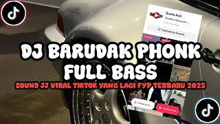 Dj Barudak Phonk tyzel Remix Slow  Bass Sound Jj Tiktok Viral Terbaru 2025  