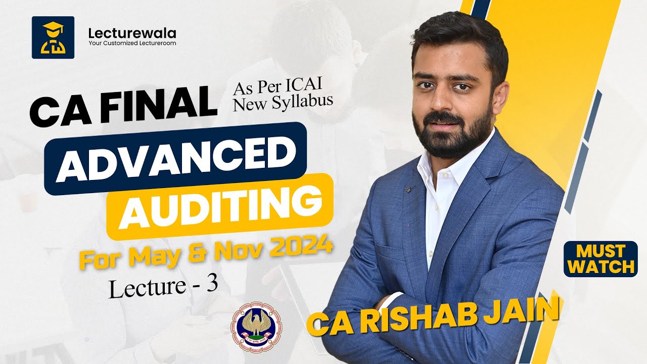 Master Advanced Auditing for CA Final May 2024 - Lecture 03 | ICAI New ...