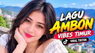 Download lagu LAGU AMBON PILIHAN TERBAIK 🔥 MUSIK TIMUR VIRAL TIKTOK 2026