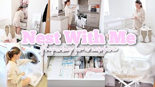 NEST WITH ME | Preparing The House For a Newborn Baby | Organising, Laundry, Cleaning Motivation