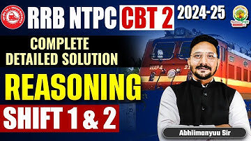 RRB NTPC CBT 2 | Reasoning Complete Detailed Solutions | Shift 1 & 2 | Reasoning by Abhimanyu Sir