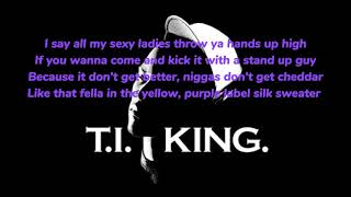 T.I. - Stand Up Guy (prod by Khao) - Lyrics