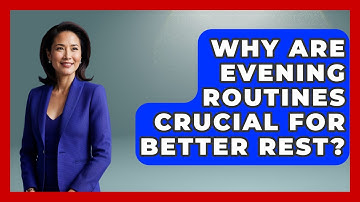 Why Are Evening Routines Crucial For Better Rest? - Habit Hacks Hub