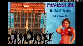 Fevicol Se//Full ² Dance Mix//Hindi song//Dj MbS Remix//(2021).