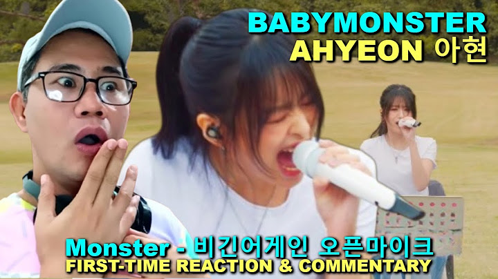 FIRST-TIME REACTION - BABYMONSTER AHYEON 아현 - Monster - 비긴어게인 오픈마이크