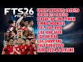 BARU FTS 26 MOD FULL EROPA| ARAB SAUDI &amp; PIALA ASIA| TIMNAS INDONESIA| UPDATE KIT &amp; TRANSFER 2025/26
