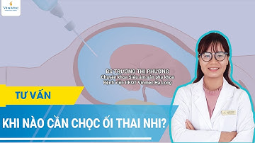 Khi nào cần chọc ối thai nhi?